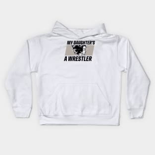 My daughter is a wrestler Kids Hoodie